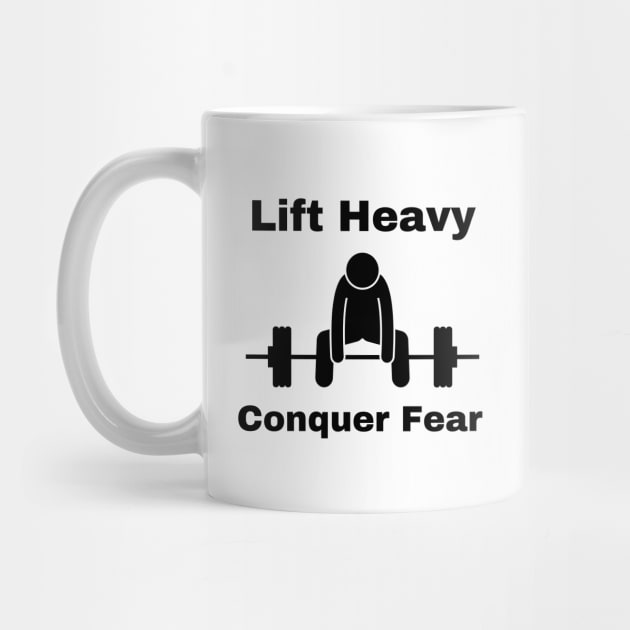 Lift Heavy, Conquer fear - powerlifting by Patterns-Hub